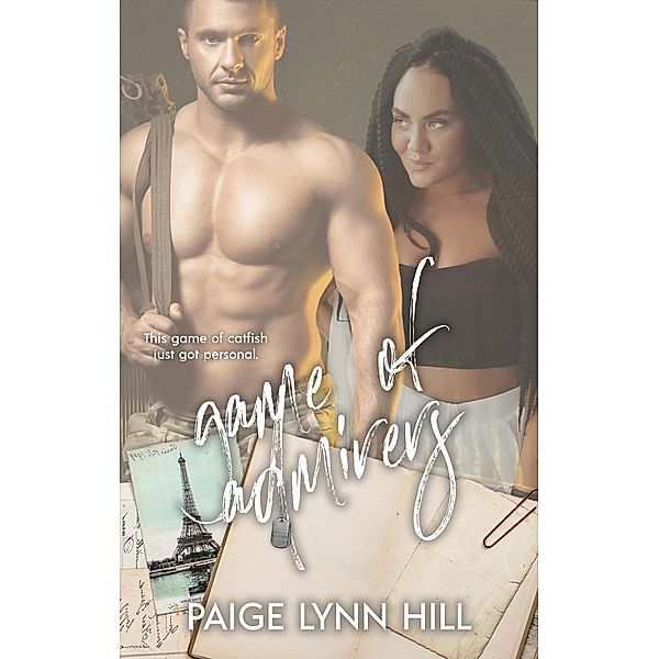 Game of Admirers, Paige Lynn Hill