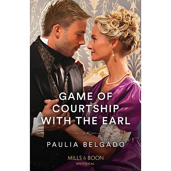 Game Of Courtship With The Earl (Mills & Boon Historical), Paulia Belgado