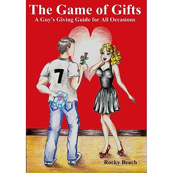 Game of Gifts A Guy's Giving Guide for All Occasions / Rocky Beach, Rocky Beach