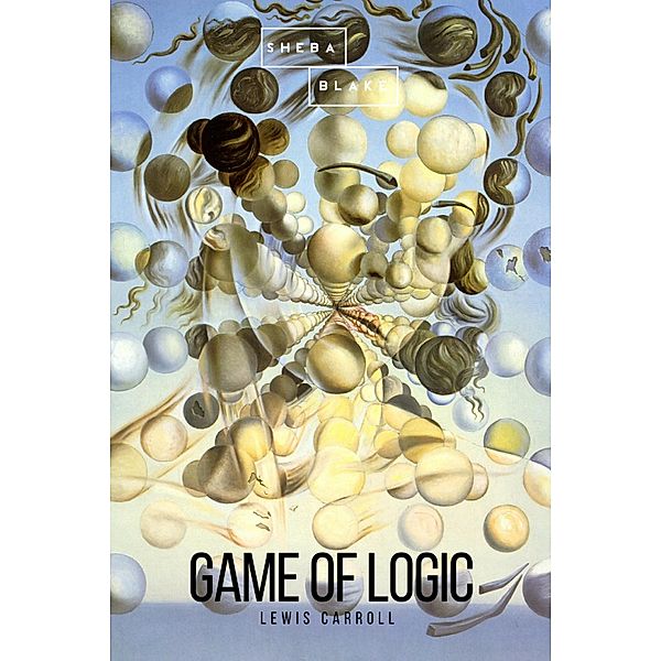 Game of Logic, Lewis Carroll, Sheba Blake