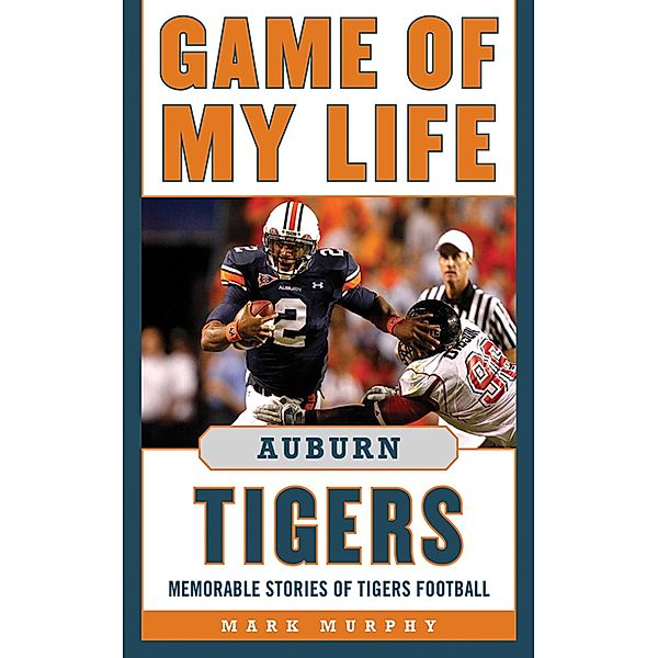 Game of My Life Auburn Tigers, Mark Murphy