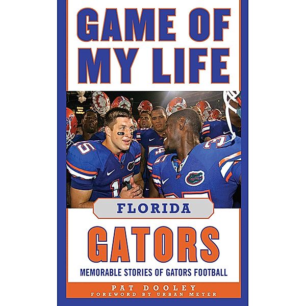 Game of My Life Florida Gators, Pat Dooley