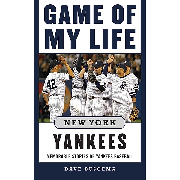 Game of My Life New York Yankees, Dave Buscema