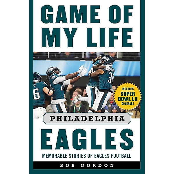 Game of My Life Philadelphia Eagles, Bob Gordon