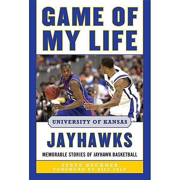 Game of My Life University of Kansas Jayhawks, Steve Buckner