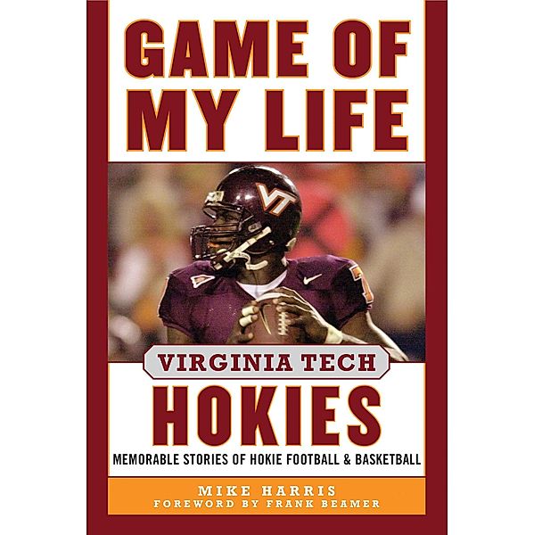 Game of My Life Virginia Tech Hokies, Mike Harris