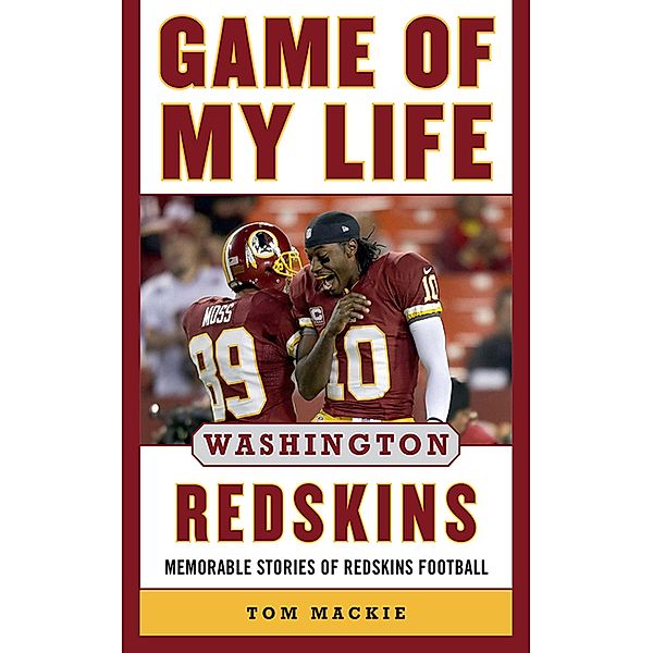 Game of My Life Washington Redskins, Tom Mackie