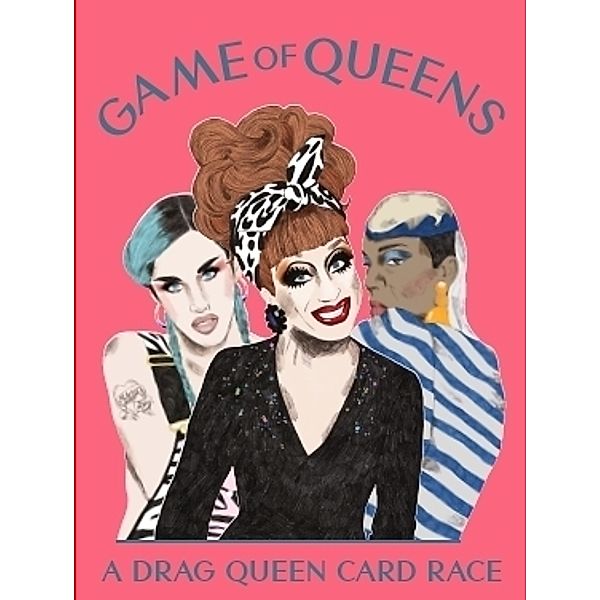 Laurence King Verlag GmbH Game of Queens, Greg Bailey