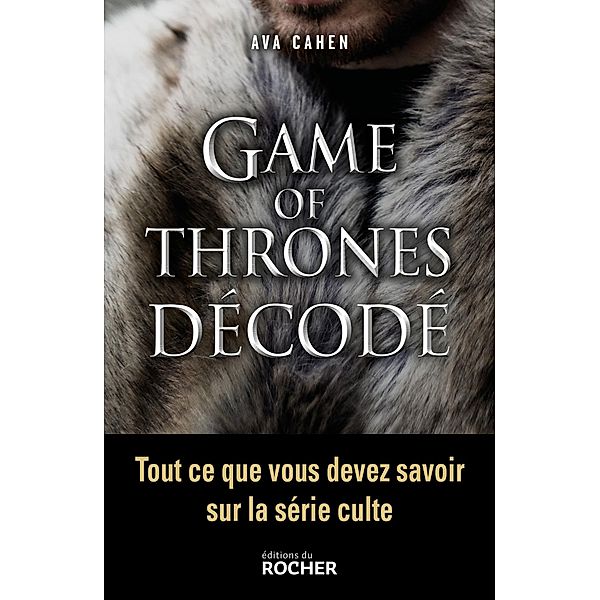 Game of Thrones décodé, Ava Cahen