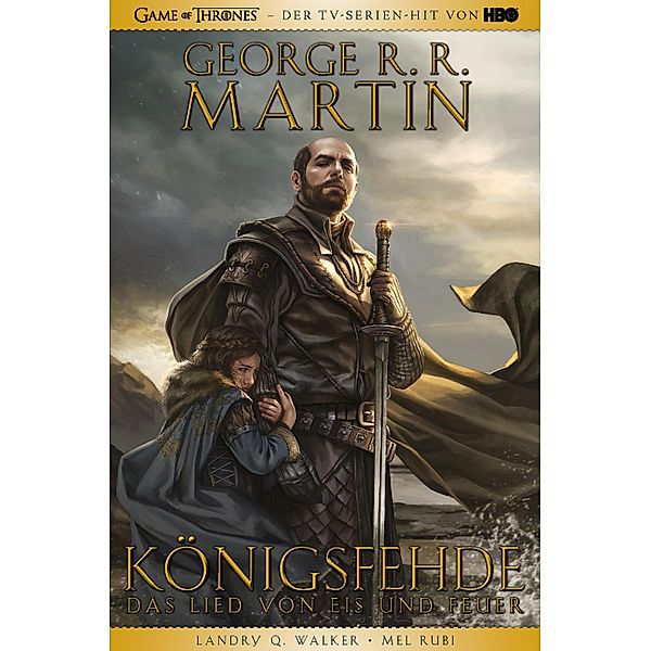 Game of Thrones Graphic Novel - Königsfehde 1 / Game of Thrones Graphic Novel Bd.1, George R. R. Martin, Landry Walker