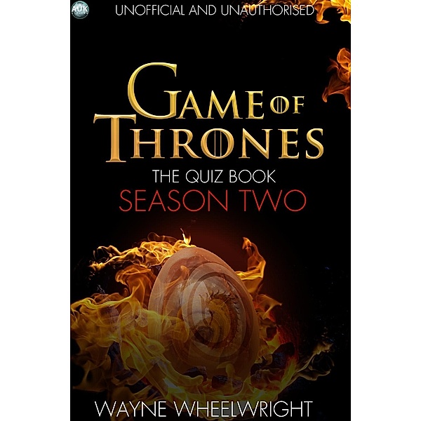 Game Of Thrones The Quiz Book - Season Two / TV Trivia, Wayne Wheelwright