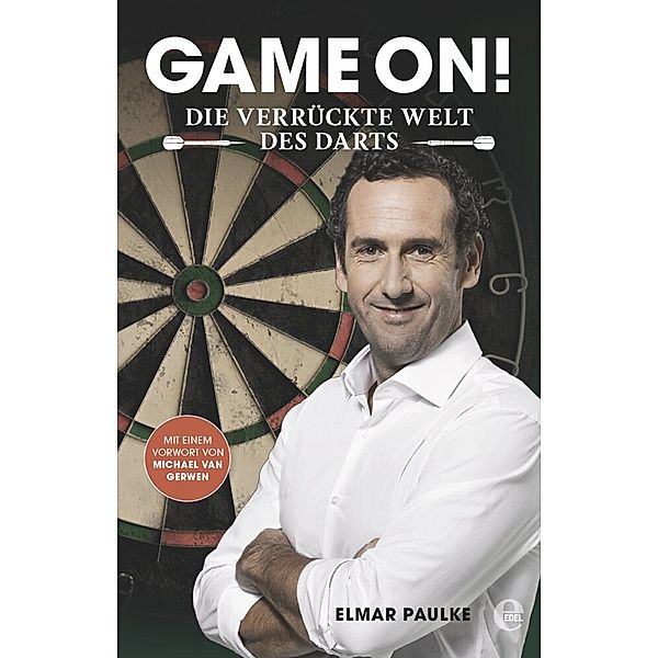 Game on! Die verrückte Welt des Darts, Elmar Paulke