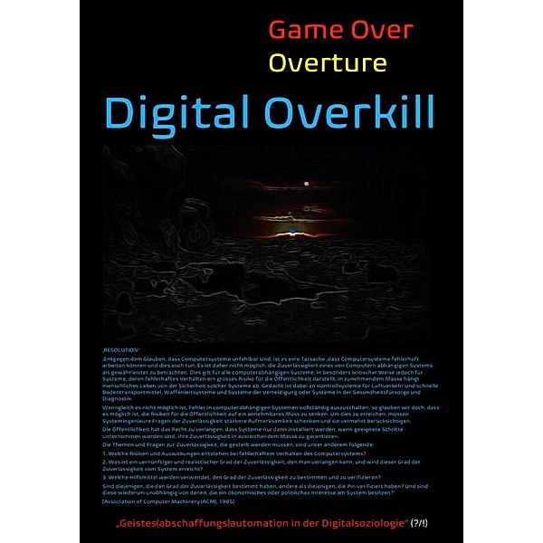 [Game Over Overture] Digital Overkill - Geistes(abschaffungs)automation in der Digitalsoziologie(?/!) -, Concept Public Files, Beat Shucker, Christine Schast