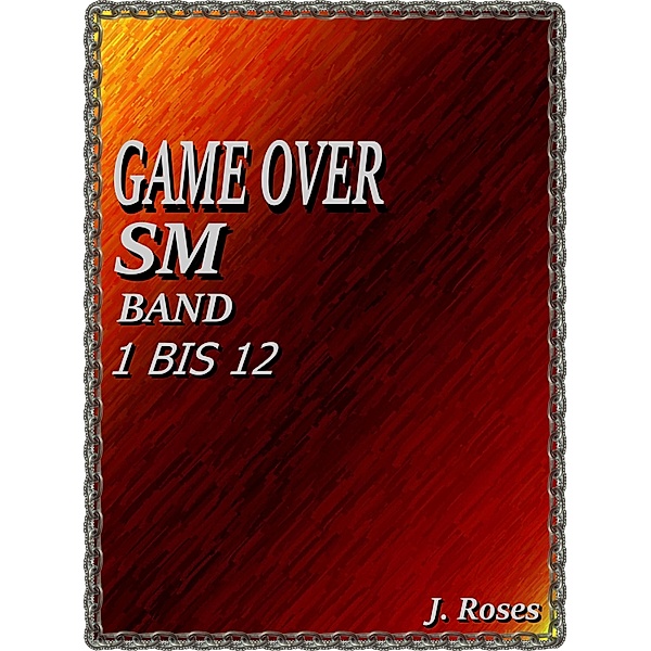 GAME OVER,: SAMMELBAND 1 BIS 12, J. Roses