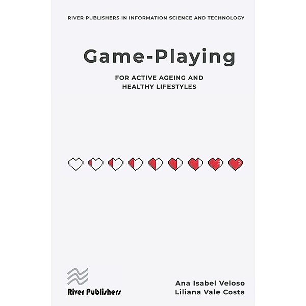 Game-playing for active ageing and healthy lifestyles, Ana Isabel Veloso, Liliana Vale Costa