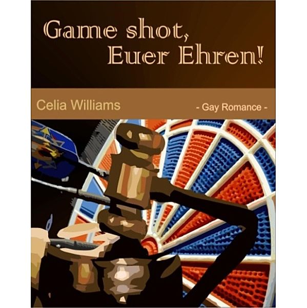 Game shot, Euer Ehren / Skycity Bd.6, Celia Williams