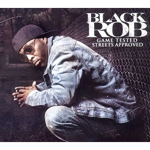 Game Tested Streets Approved, Black Rob