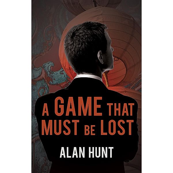 Game That Must Be Lost, Alan Hunt