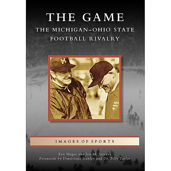Game: The Michigan-Ohio State Football Rivalry, Ken Magee