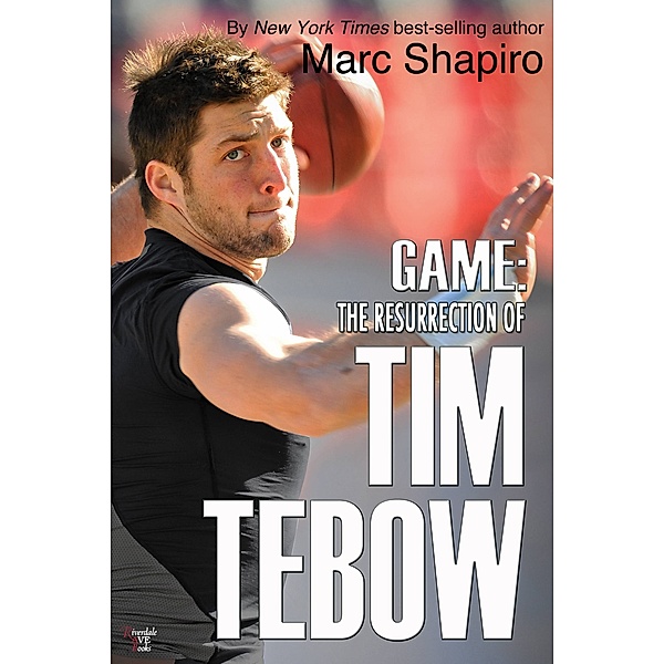 Game: The Resurrection of Tim Tebow, Marc Shapiro
