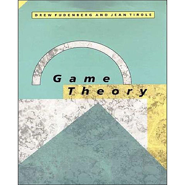 Game Theory, Fudenberg Drew, Jean Tirole