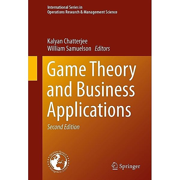 Game Theory and Business Applications / International Series in Operations Research & Management Science Bd.194