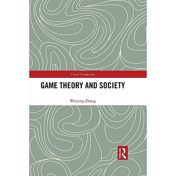 Game Theory and Society, Weiying Zhang