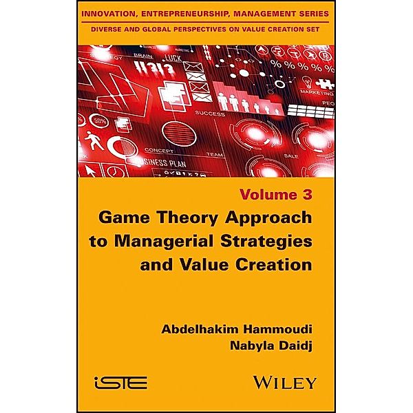 Game Theory Approach to Managerial Strategies and Value Creation, Abdelhakim Hammoudi, Nabyla Daidj