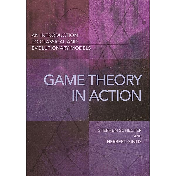 Game Theory in Action, Stephen Schecter