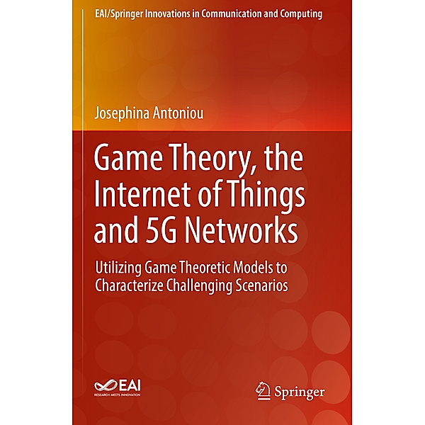 Game Theory, the Internet of Things and 5G Networks, Josephina Antoniou