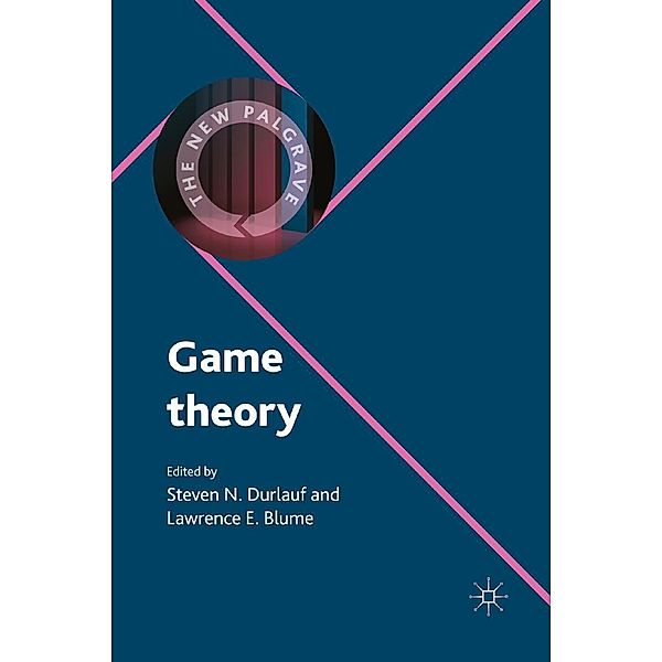 Game Theory / The New Palgrave Economics Collection, Steven N. Durlauf, Lawrence E. Blume