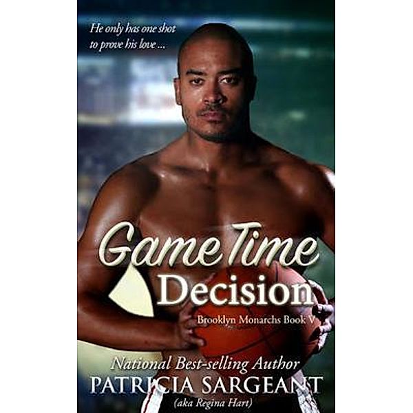Game Time Decision / Brooklyn Monarchs Bd.V, Patricia Sargeant