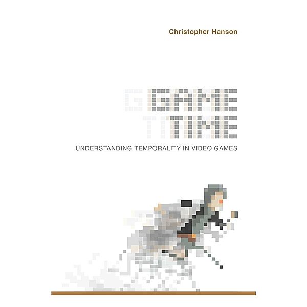 Game Time / Digital Game Studies, Christopher Hanson