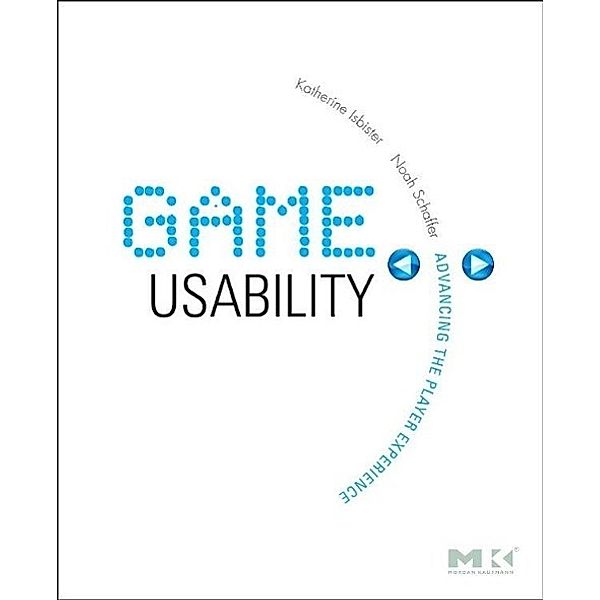 Game Usability, Katherine Isbister, Noah Schaffer