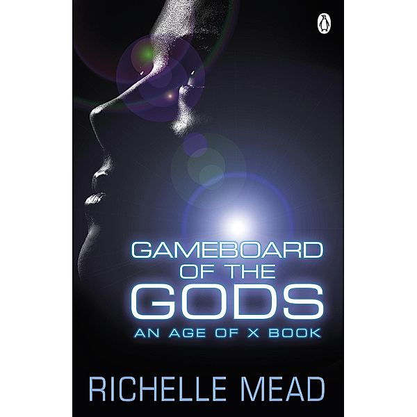 Gameboard of the Gods / Age of X Bd.1, Richelle Mead