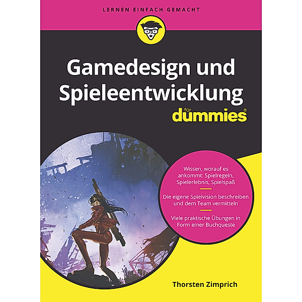 Gamedesign und Spieleentwicklung für Dummies, Thorsten Zimprich