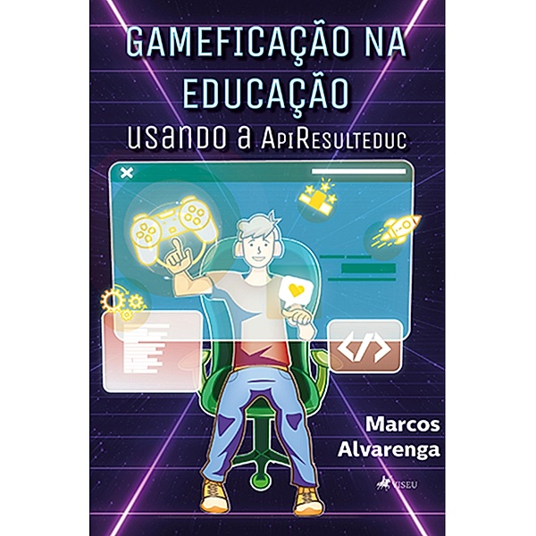 Gameficação na educação usando a ApiResulteduc, Marcos Alvarenga