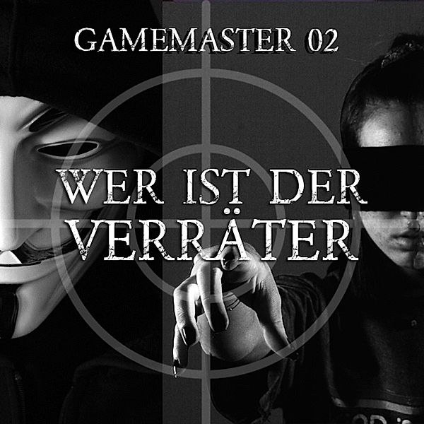 Gamemaster - 2 - Wer ist der Verräter?, Aikaterini Maria Schlösser