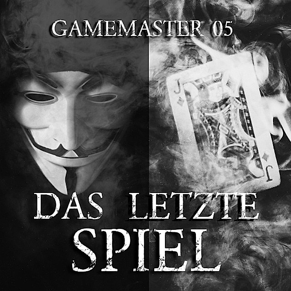 Gamemaster - 5 - Das letzte Spiel, Aikaterini Maria Schlösser