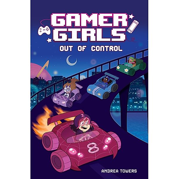 Gamer Girls: Out of Control / Gamer Girls Bd.3, Andrea Towers