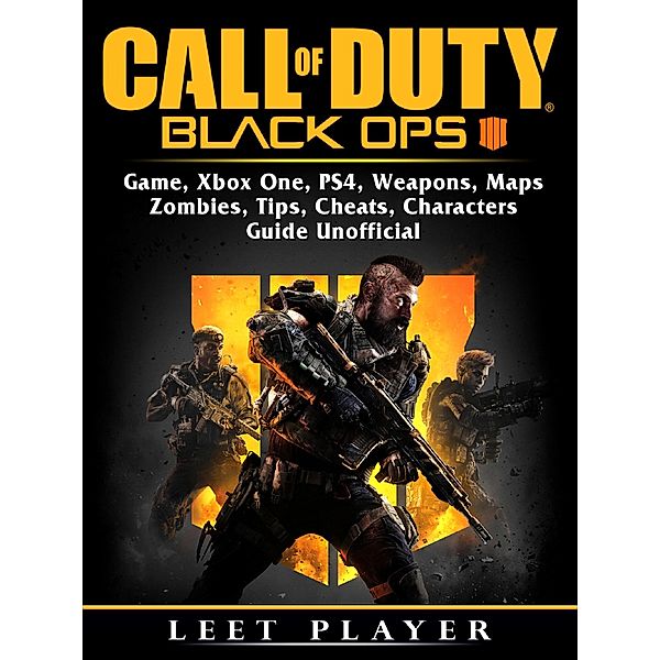 GAMER GUIDES LLC: Call of Duty Black Ops 4 Game, Xbox One, PS4, Weapons, Maps, Zombies, Tips, Cheats, Characters, Guide Unofficial, Leet Player