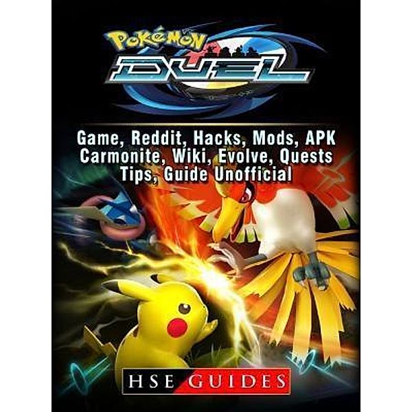 GAMER GUIDES LLC: Pokemon Duel, Game, Reddit, Hacks, Mods, APK, Carmonite, Wiki, Evolve, Quests, Tips, Guide Unofficial, Hse Guides
