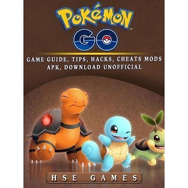 GAMER GUIDES LLC: Pokemon Go Game Guide, Tips, Hacks, Cheats Mods APK, Download Unofficial, Hse Games