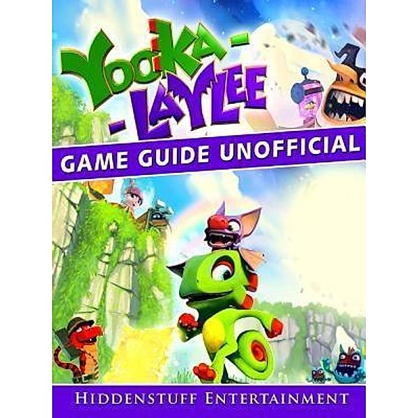 GAMER GUIDES LLC: Yooka Laylee Game Guide Unofficial, Hiddenstuff Entertainment
