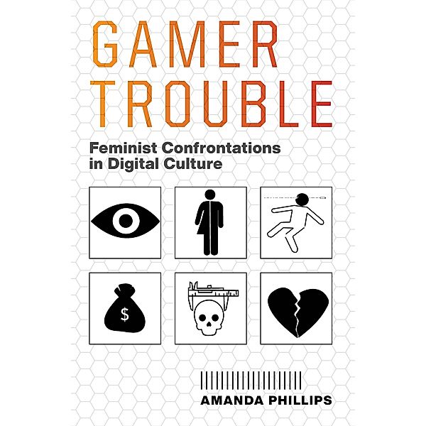 Gamer Trouble / NYU Press, Amanda Phillips