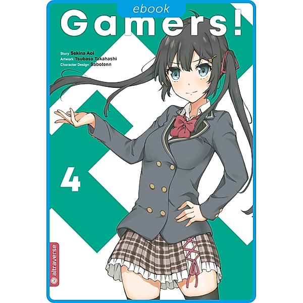 Gamers! 04 / Gamers! Bd.4, Sekina Aoi, Tsubasa Takahashi, Sabotenn