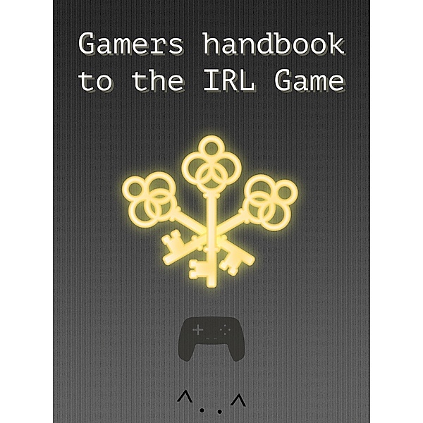 Gamers handbook to the IRL game, Nalle Windahl