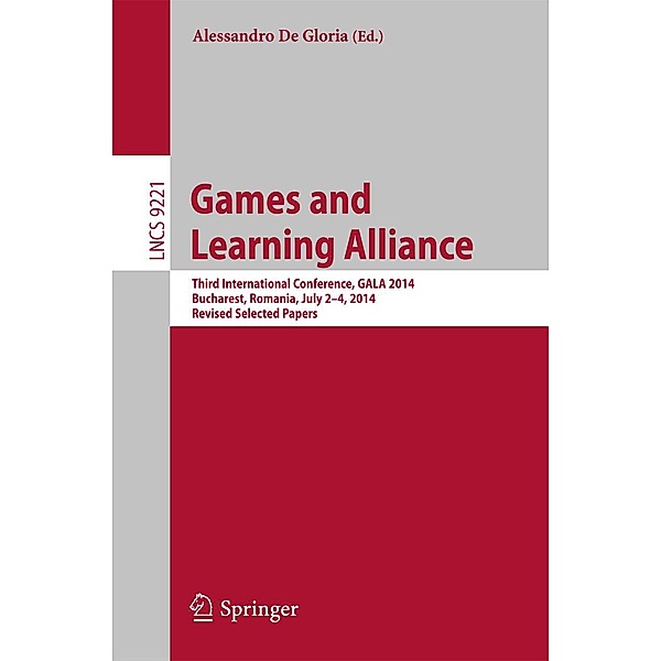 Games and Learning Alliance / Lecture Notes in Computer Science Bd.9221
