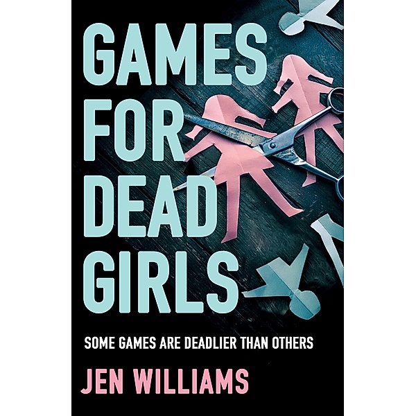 Games for Dead Girls, Jen Williams