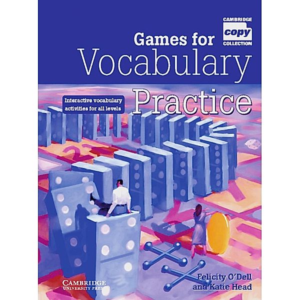 Games for Vocabulary Practice, Felicity O'Dell, Katie Head